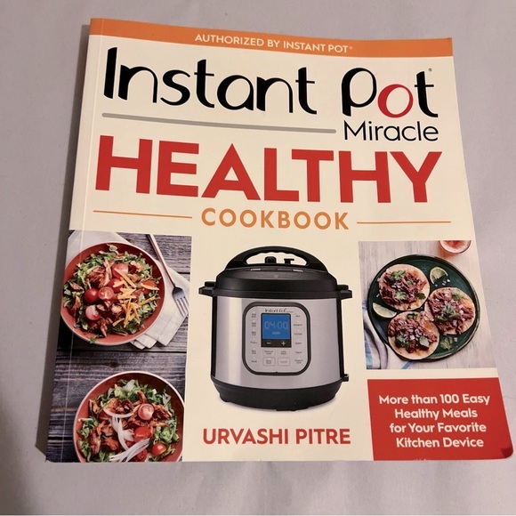 Instant Pot Miracle Healthy Cookbook: More than 100 Easy Healthy Meals for Your - Picture 1 of 7